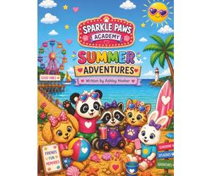 Sparkle Paws Academy Summer Adventures: 40 Adorable Coloring Pages for Kids Ages 3-11