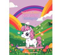 Sparkle & Shine : Kids' Unicorn Coloring Fun