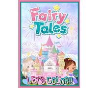 Sparkle & Story: A Fairy Tale Coloring Adventure