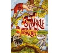 Sparkle The Wood Elf And The Oak Tree