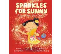 Sparkles for Sunny A Lunar New Year Story - Sylvia Chen - Flamingo Books - ebook (ePub) - Livre