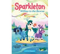 Sparkleton #6: Willow to the Rescue - Calliope Glass - Harpercollins - ebook (ePub) - Livre