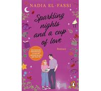 Sparkling nights and a cup of love Roman - Eine knisternde Herbst-Romance, so cosy und gemütlich wie eine heiße Tasse Tee. - Nadia El-Fassi - Penguin Verlag - ebook (ePub) - Livre