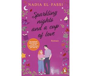 Sparkling nights and a cup of love: Roman - Eine knisternde Herbst-Romance, so cosy und gemütlich wie eine heiße Tasse Tee.