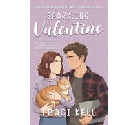 Sparkling Valentine: Workplace Romcom with Not-so-Uptight Flannel-clad Boss and Matchmaking Cats