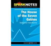 Sparknotes the House of Seven Gables, Sparknotes Nathaniel Hawthorne (Auteur)