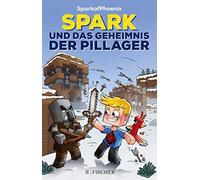 Sparkofphoenix: Spark Und Das Geheimnis Der Pillager