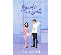 Sparks And Spills: A Comedy of Errors and Romance in the Heart of Manhattan