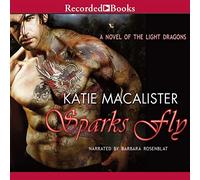 Sparks Fly (The Light Dragons Series) [Import]