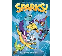 Sparks! Future Purrfect: A Graphic Novel (Sparks! #3) (Volume 3)