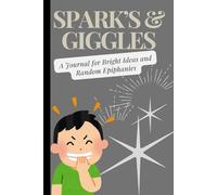 Spark's & Giggles: A Journal for Bright Ideas and Random Epiphanies: "A Scribble a Day Keeps the Boredom Away"