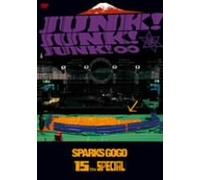 SPARKS GO GO 15th SPECIAL JUNK!JUNK!JUNK! [DVD]