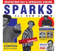 SPARKS - GRATUITOUS SAX & SENSELESS VIOLINS 180 GR. VINYL LP NEUF