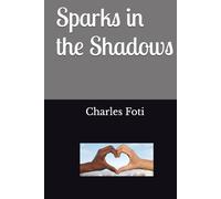 Sparks in the Shadows