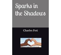 Sparks in the Shadows