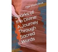 Sparks of the Divine: A Journey Through Sacred Words