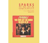 Sparks - This Town Is Ain't Big Enough For The Both Of Us
