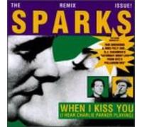 Sparks - (When I Kiss You) I Hear Charl