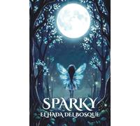 SPARKY EL HADA DEL BOSQUE