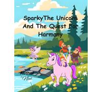 Sparky The Unicorn And The Quest For Harmony