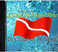 Sparky Thorne - Living On Island Time: Dive Music For the Masses! (UK Import)