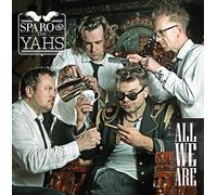 Sparo & The Yahs - All We Are (AVAILABLE SOON. PRE-ORDER ONLY.)