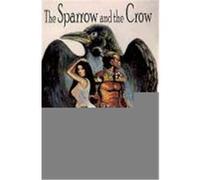 Sparrow and the Crow Terry Stewart (Auteur)