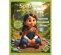 Sparrow and the Shiny Collection