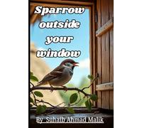Sparrow outside your window: Finding beauty in simple things