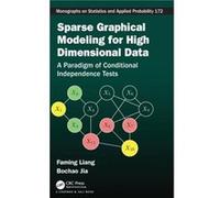 Sparse Graphical Modeling for High Dimensional Data - Jia Bochao Eli Lilly and Company Corporate Center Indianapolis IN 46285 - Taylor amp Francis Ltd - L Jia Bochao Eli Lilly and Company Corporate Ce