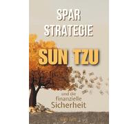 Sparstrategie: Sun Tzu und die finanzielle Sicherheit