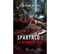 Spartaco : la dernière mue - Jean-Pierre Dutériez - Plume De Chat - broché - Roman