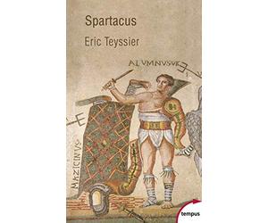 Spartacus: Entre le mythe et l'histoire