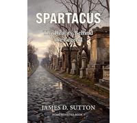 Spartacus: The Reality Behind the Legend