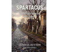 Spartacus: The Reality Behind the Legend