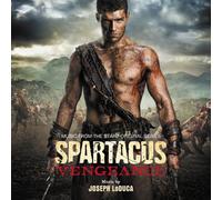 Joseph LoDuca – Spartacus Vengeance (Original Soundtrack)