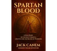 Spartan Blood: A Nazi Diary, An Ancient Formula, A Battle for the Blood of Warriors