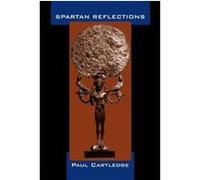 Spartan Reflections Paul Cartledge (Auteur)