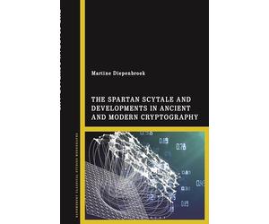 Spartan Scytale and Developments in Ancient and Modern Cryptography, The