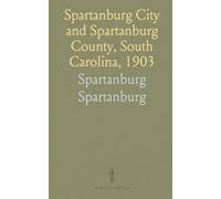 Spartanburg City and Spartanburg County, South Carolina, 1903