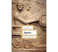 Sparte - 2e éd.: Histoire, mythes, géographie