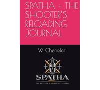 SPATHA - THE SHOOTER’S RELOADING JOURNAL