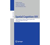 Spatial Cognition XIV: 14th International Conference, Spatial Cognition 2026, Glasgow, UK, August 25-28, 2026, Proceedings