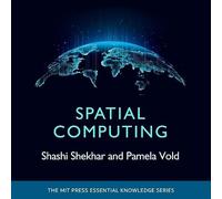 Spatial Computing (MIT Press Essential Knowledge)