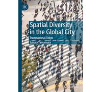 Spatial Diversity in the Global City: Transnational Tokyo