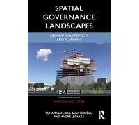 Spatial Governance Landscapes: Regulation, Property, and Planning