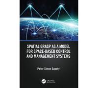 Spatial Grasp As A Model For Space-Based Control And Management Systems