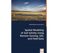 Spatial Modeling Of Soil Salinity Using Remote Sensing, Gis, And Field Data