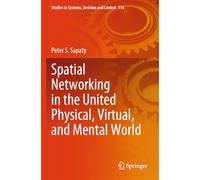 Spatial Networking in the United Physical, Virtual and Mental World