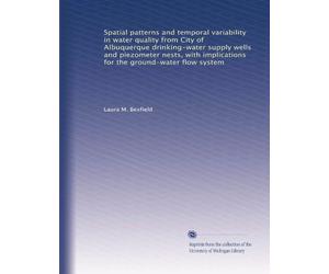 Spatial patterns and temporal variability in water quality from City of Albuquerque drinking-water supply wells and piezometer nests, with implications for the ground-water flow system
